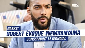 Basket : "Wembanyama absent du Mondial ? Un choix logique" soutient Gobert