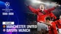 Résumé : Manchester United 2-1 Bayern Munich - Ligue des champions 1998-1999