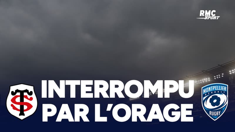 Toulouse-Montpellier : Match interrompu par l'orage à la 59e minute