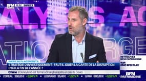 Idée de placements: Faut-il jouer la carte de la disruption d'ici la fin de l'année en matière de stratégie d'investissement ? - 01/11