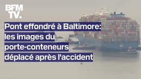 Pont effondré à Baltimore: les images du porte-conteneurs déplacé près de deux mois après l'accident 