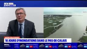 Nord Politiques: la situation dix jours après les inondations dans le Pas-de-Calais