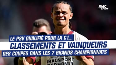 Le PSV qualifié pour la C1… les classements et vainqueurs des Coupes dans les 7 grands championnats