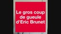 Le gros coup de gueule d'Eric Brunet!