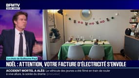 LE CHOIX DE GUILLAUME PAUL - Noël: attention, votre facture d'électricité s'envole