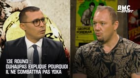 13e Round : Duhaupas explique pourquoi il ne combattra pas Yoka