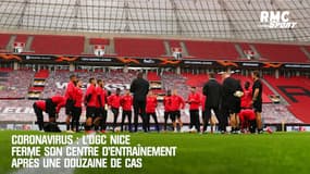 Coronavirus : L'OGC Nice ferme ses installations après une douzaine de cas