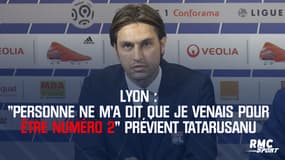 OL : "Personne ne m’a dit que je venais pour être numéro 2" prévient Tatarusanu