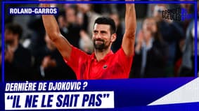 Roland-Garros : Dernière de Djokovic ?