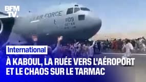 À Kaboul, la ruée vers l'aéroport et le chaos sur le tarmac