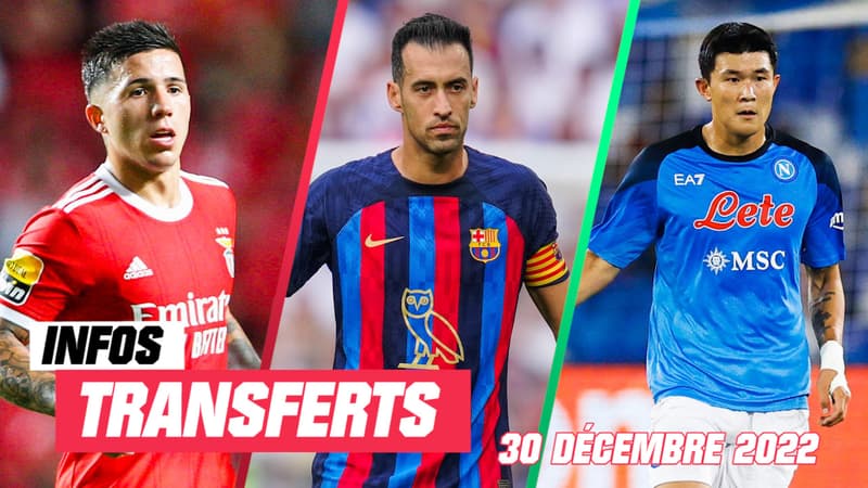 Fernandez, Busquets, Min-Jae... Les 5 infos mercato du 30 décembre à la mi-journée