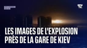 Guerre en Ukraine: les images de la très forte explosion entendue près de la gare de Kiev