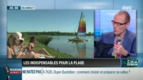La chronique d'Anthony Morel : Les accessoires indispensables pour la plage - 13/07