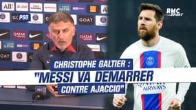 PSG : "Messi va démarrer contre Ajaccio" annonce Galtier