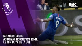 Premier League : Abraham, Roberston, King... Le top buts de la J11
