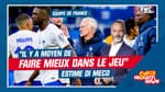  Équipe de France : "Il y a moyen de faire mieux dans le jeu" estime Di Meco