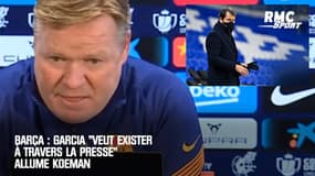 Barça : Rudi Garcia "veut exister à travers la presse" allume Koeman