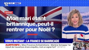 Est-ce qu'un membre de votre famille peut rentrer du Royaume -Uni pour les fêtes et les billets annulés seront-ils remboursés ? BFMTV répond à vos questions