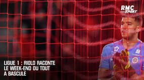 Ligue 1 : Riolo raconte le week-end où tout a basculé
