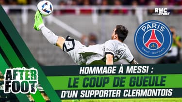 Clermont 0-5 PSG: Messi adulé par tout le stade, le coup de gueule d'un supporter clermontois (After Foot)