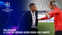 PSG-Atalanta: Le staff ne prendra aucun risque avec Mbappé 