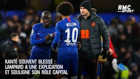 Kanté souvent blessé : Lampard a une explication et souligne le rôle capital du Français à Chelsea 