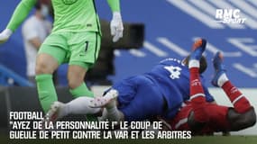 Football : "Ayez de la personnalité" le coup de gueule de Petit contre les arbitres et la VAR