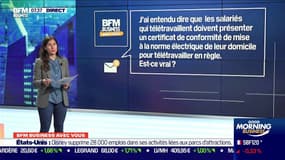 #BFMBusinessAvecVous "Est-ce vrai que les salariés qui télétravaillent doivent présenter un certificat de conformité de mise à la norme électrique de leur domicile pour télétravailler en règle?"