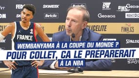 Basket / EDF : Wembanyama à la Coupe du monde ? "C'est ce qui le préparerait le mieux à la NBA" milite Collet