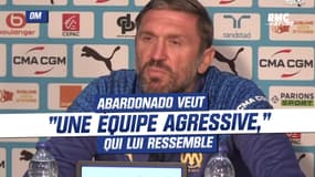 PSG-OM : "Je veux une équipe qui me ressemble, une équipe agressive" explique Abardonado