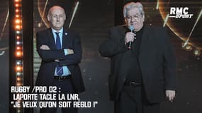 Pro D2 / Laporte tacle la LNR: "Je veux qu'on soit réglo"