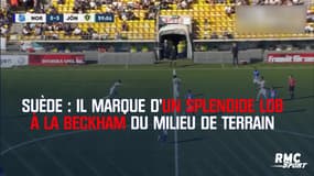 Suède : il marque d’un splendide lob à la Beckham du milieu de terrain