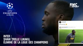 Inter : Shaw trolle Lukaku, éliminé de la Ligue des champions