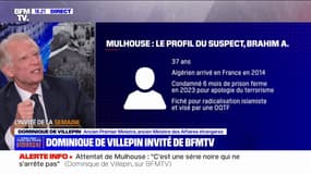 Attaque de Mulhouse: "On pouvait agir sur cette dimension psychiatrique", réagit Dominique de Villepin