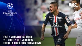PSG : Verratti explique "le pacte" des joueurs pour la Ligue des champions