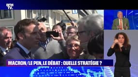 Macron/Le Pen, le débat : quelle stratégie ? - 20/04