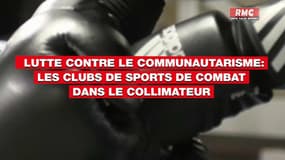 Lutte contre le communautarisme: les clubs de sports de combat dans le collimateur du gouvernement