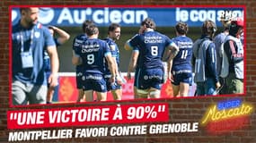 Rugby / Grenoble-Montpellier: Moscato voit les Héraultais "gagner à 90%"