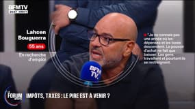 FORUM BFMTV - Taxes en France: "J'avais une boulangerie que j'ai vendue après 35 ans de commerces à cause des charges", déclare Lahcen, en recherche d'emploi
