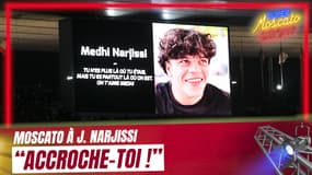 "Accroche-toi, on est derrière toi !", le message émouvant de Moscato au père de Medhi Narjissi