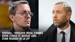 LFP : Les dessous de la virulente passe d'armes entre Eyraud et Desplat