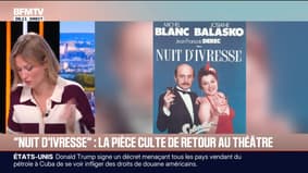 "Nuit d'ivresse" : la pièce culte de retour au théâtre - 30/01
