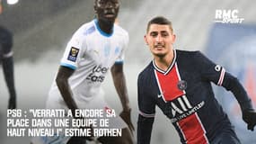 PSG : "Verratti a encore sa place dans une équipe de haut niveau !" estime Rothen