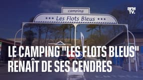 Détruit par un incendie l'été dernier, le camping des "Flots Bleus" rouvre ses portes