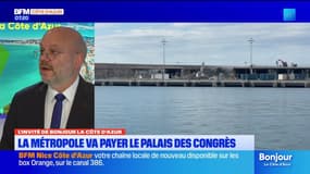 Nice: la charge financière du Palais des Congrès sera payée "par les usagers" du port