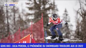 GENS D'ICI : Julia Pereira, le phénomène du snowboard tricolore aux JO 2022