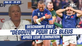 France 28-29 Afrique du Sud : Deschamps était "dégoûté" pour les Bleus après leur élimination