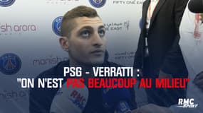 PSG : "On n'est pas beaucoup au milieu", reconnait Verratti prêt à accueillir un "6"