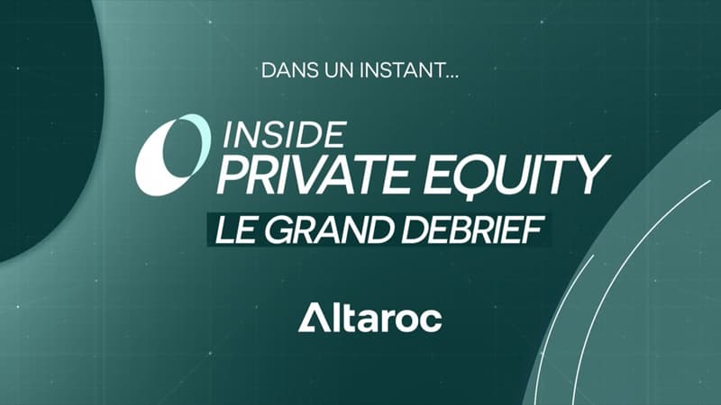 Inside Private Equity - Le Grand Debrief (29/05)