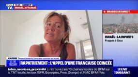 "On se retrouve complètement abandonnés": L'appel à l'aide d'une ressortissante française coincée en Israël